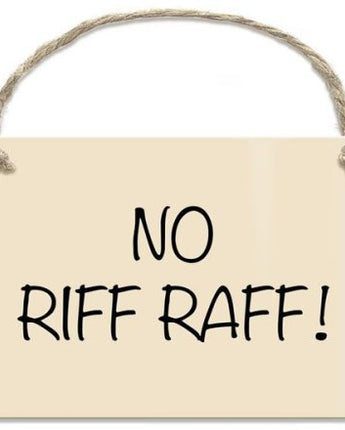 No riff raff plaque
