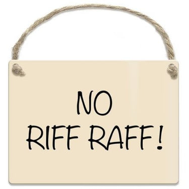 No Riff Raff Plaque No riff raff plaque – Glorious Grouse